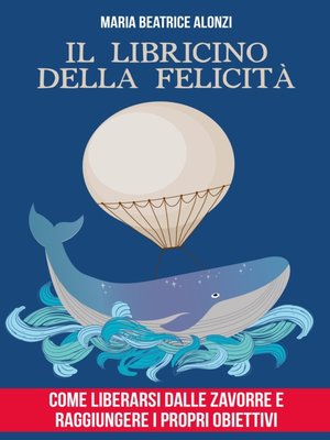 cover image of Il Libricino della Felicità
